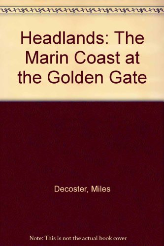 Headlands: The Marin Coast at the Golden Gate