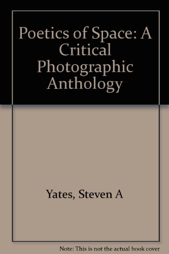 Poetics of Space: A Critical Photographic Anthology