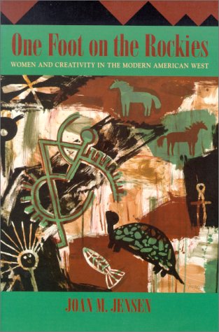 One Foot on the Rockies (Calvin P. Horn Lectures in Western History and Culture)