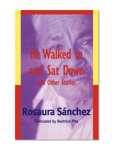 He Walked In and Sat Down and Other Stories (English and Spanish Edition)