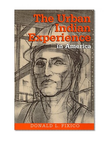 The Urban Indian Experience in America