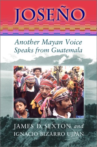 JoseÃ±o: Another Mayan Voice Speaks from Guatemala