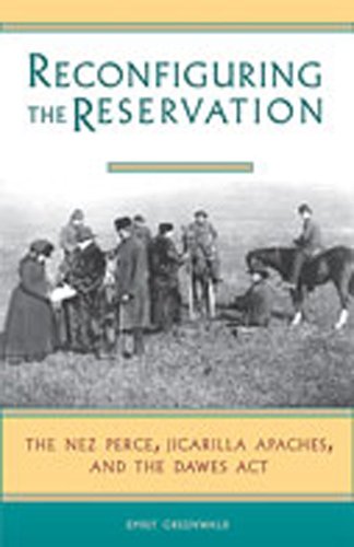 Reconfiguring the Reservation: The Nez Perces, Jicarilla Apaches, and the Dawes Act