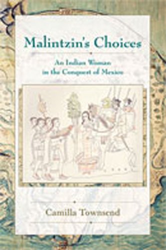 Book Cover Malintzin's Choices: An Indian Woman in the Conquest of Mexico (Dialogos)