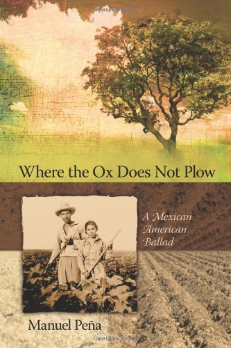 Where the Ox Does Not Plow: A Mexican American Ballad