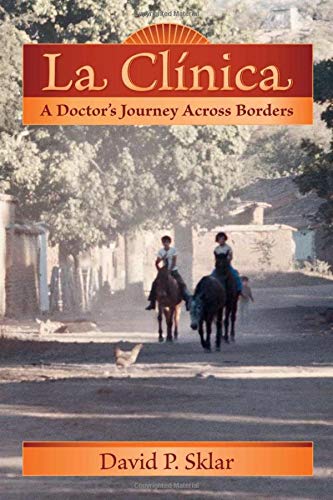 Book Cover La ClÃ­nica: A Doctor's Journey Across Borders (Literature and Medicine Series)