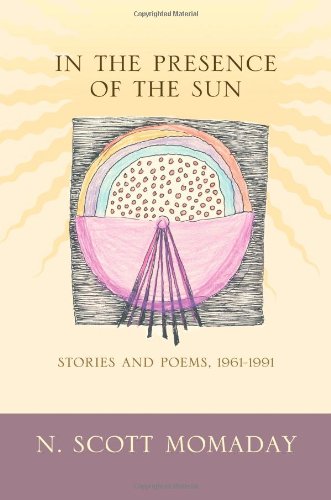 In the Presence of the Sun: Stories and Poems, 1961-1991