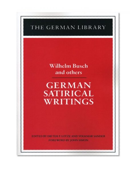 German Satirical Writings: Wilhelm Busch and others (German Library)