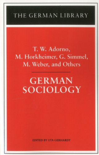 German Sociology: T.W. Adorno, M. Horkheimer, G. Simmel, M. Weber, and Others (German Library)