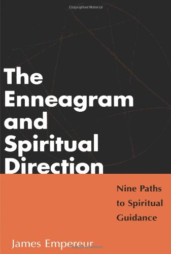 The Enneagram and Spiritual Direction: Nine Paths to Spiritual Guidance