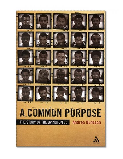 A Common Purpose: The Story of the Upington 25