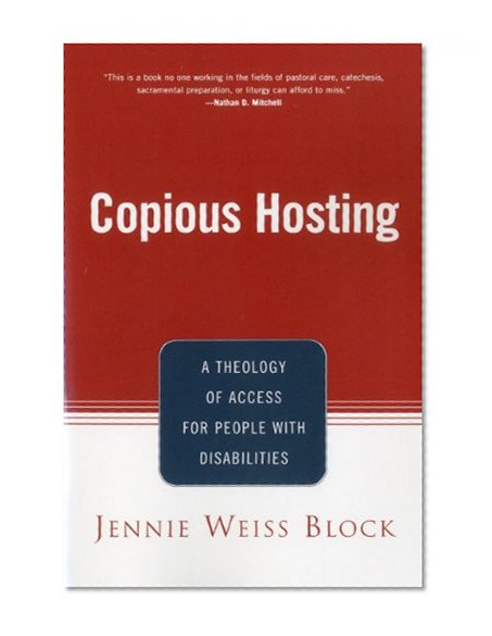 Copious Hosting: A Theology of Access for People with Disabilities