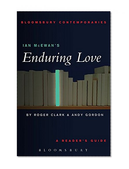 Ian McEwan's Enduring Love (Continuum Contemporaries)