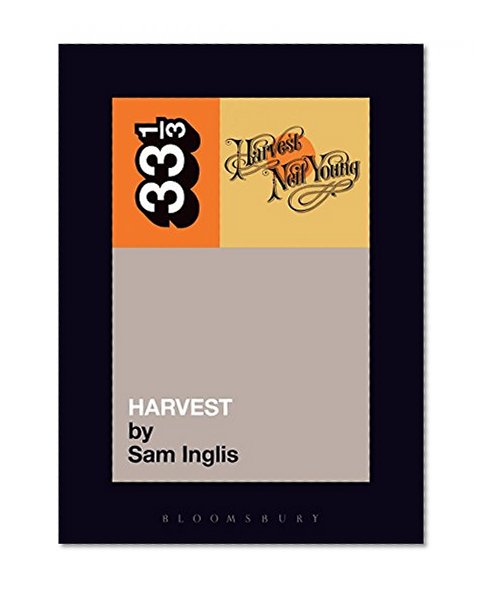 Neil Young's Harvest (Thirty Three and a Third series)