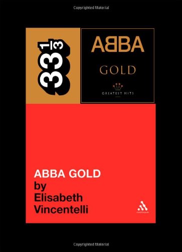 Abba's Abba Gold (Thirty Three and a Third series)