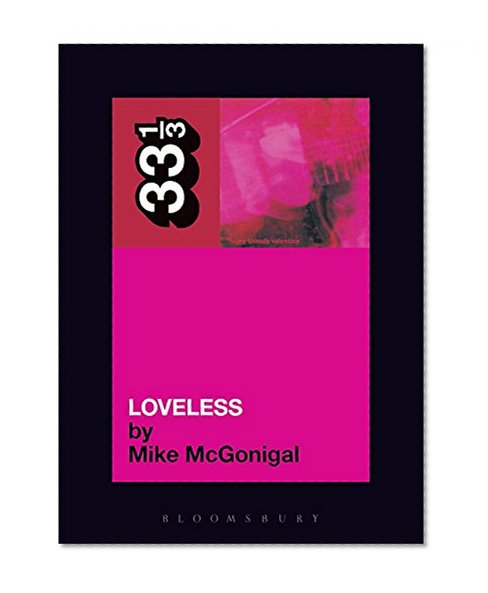 My Bloody Valentine's Loveless (33 1/3)