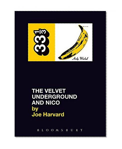 Velvet Underground's The Velvet Underground and Nico (Thirty Three and a Third series)