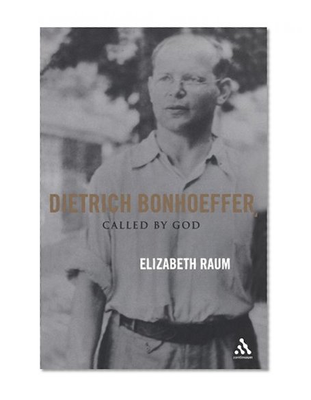 Dietrich Bonhoeffer: Called by God