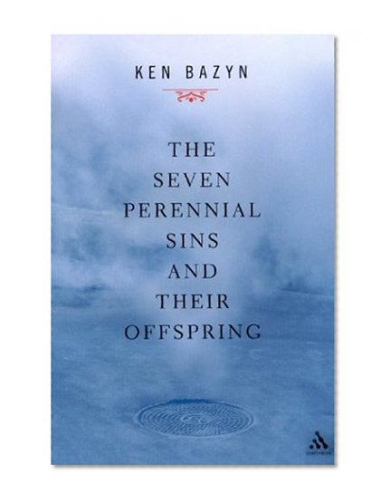 The Seven Perennial Sins and Their Offspring