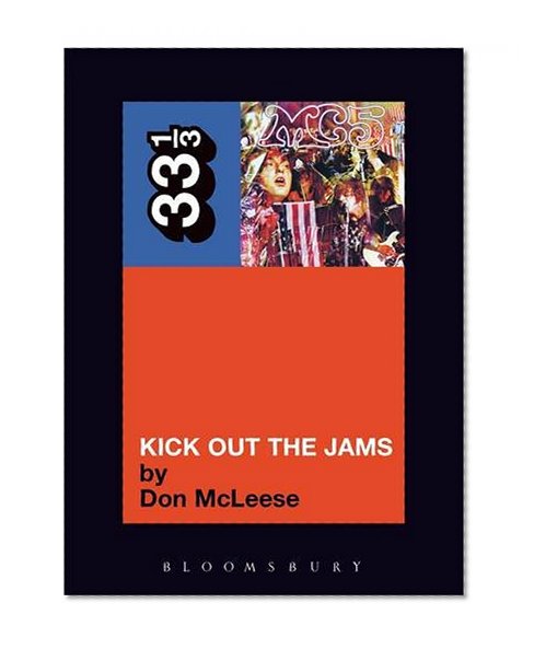 The MC5's Kick Out the Jams (33 1/3)