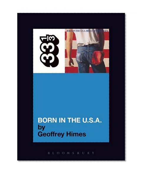 Book Cover Bruce Springsteen's Born in the U.S.A. (33 1/3)