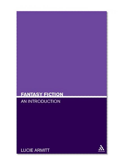 Fantasy Fiction: An Introduction (Literary Genres)