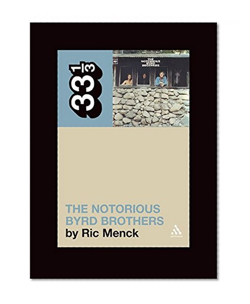 The Byrds' Notorious Byrd Brothers (33 1/3)
