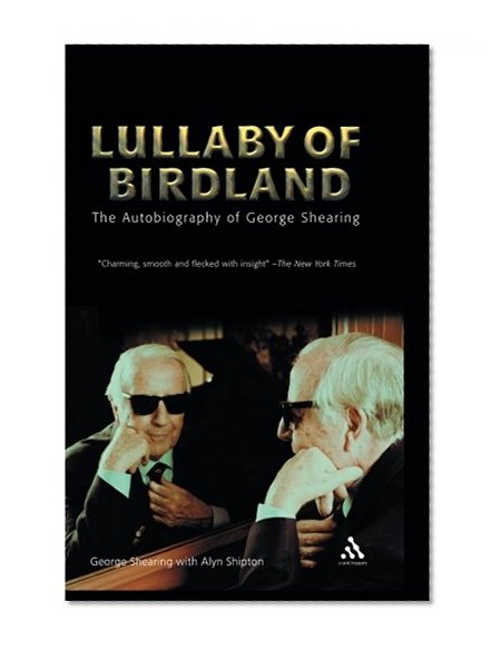 Lullaby of Birdland: The Autobiography of George Shearing (Bayou Jazz Lives)