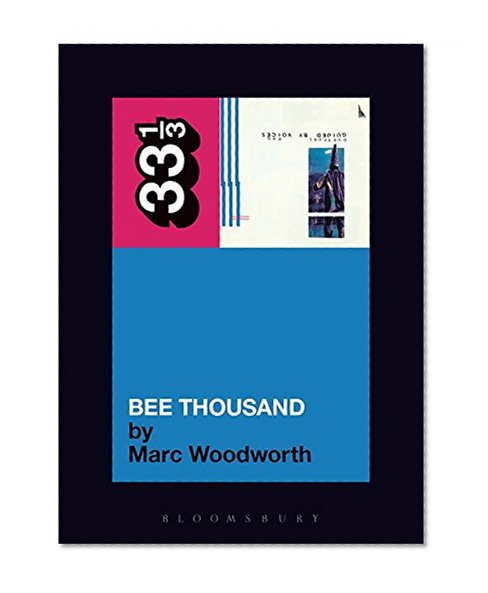 Guided by Voices' Bee Thousand (33 1/3)