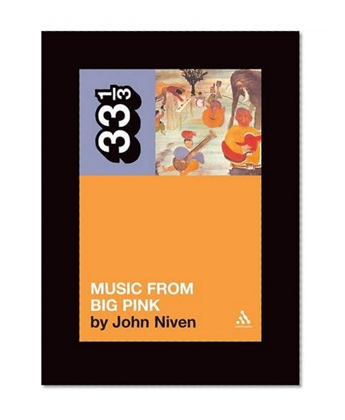 Music from Big Pink: A Novella (33 1/3)