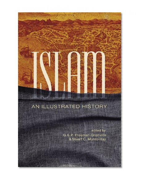 Islam: An Illustrated History