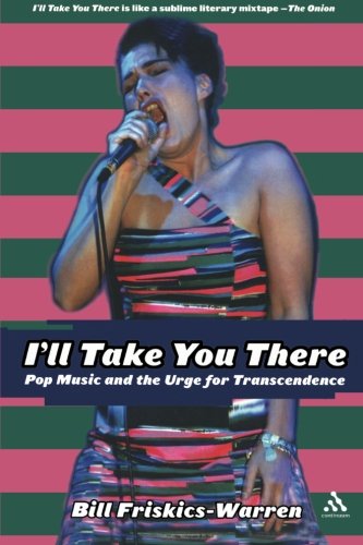 I'll Take You There: Pop Music and the Urge for Transcendence