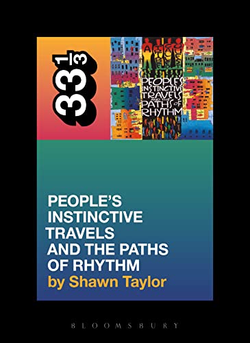 A Tribe Called Quest's People's Instinctive Travels And the Paths of Rhythm (33 1/3)