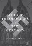 Catholic Theologians in Nazi Germany