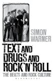 Text and Drugs and Rock 'n' Roll: The Beats and Rock Culture
