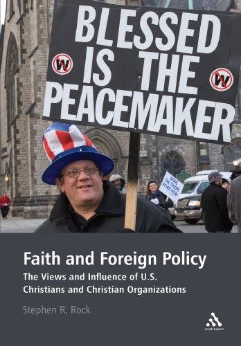 Faith and Foreign Policy: The Views and Influence of U.S. Christians and Christian Organizations
