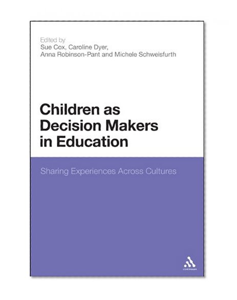 Children as Decision Makers in Education: Sharing Experiences Across Cultures