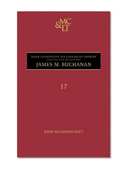 James M. Buchanan (Major Conservative and Libertarian Thinkers)