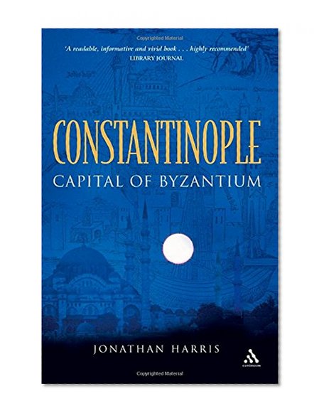 Constantinople: Capital of Byzantium