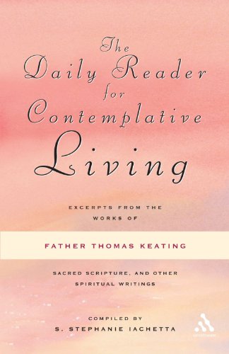 Book Cover The Daily Reader for Contemplative Living: Excerpts from the Works of Father Thomas Keating