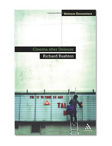 Cinema After Deleuze (Deleuze Encounters)