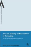 Reform, Identity and Narratives of Belonging: The Heraka Movement in Northeast India (Continuum Advances in Religious Studies)