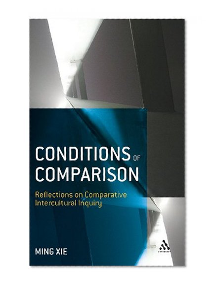Conditions of Comparison: Reflections on Comparative Intercultural Inquiry