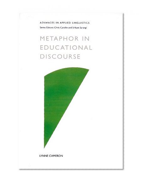 Metaphor in Educational Discourse (Advances in Applied Linguistics)