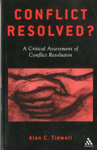 Conflict Resolved?: A Critical Assessment of Conflict Resolution