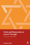 Exile and Restoration in Jewish Thought: An Essay In Interpretation (Continuum Studies In Jewish Thought)