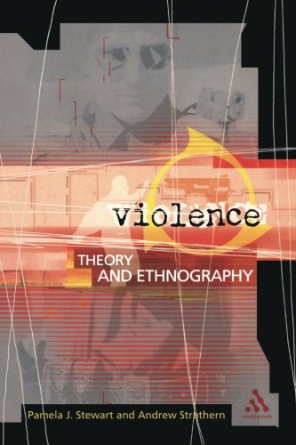 Violence: Theory and Ethnography