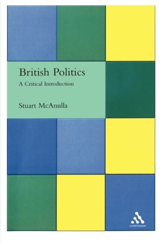 British Politics: A Critical Introduction (Critical Political Studies (Continuum Paperback))