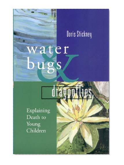 Waterbugs and Dragonflies: Explaining Death to Young Children