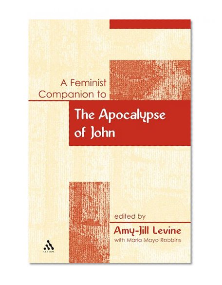 A Feminist Companion to the Apocalypse of John (Feminist Companion New Test Early Chris Writ)